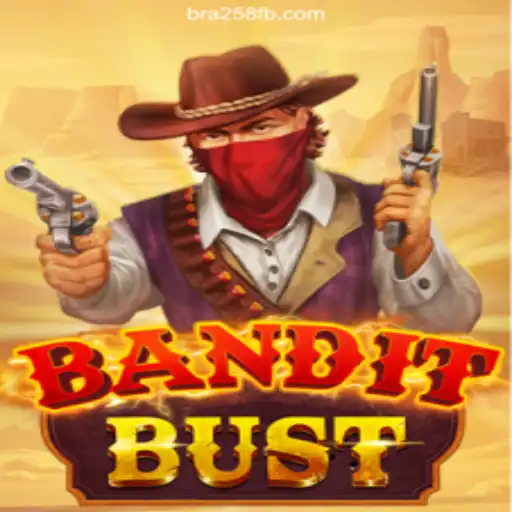 Experience the Thrill of BanditBust on BRA258.COM Platform-Oficial Slots Brasil #1