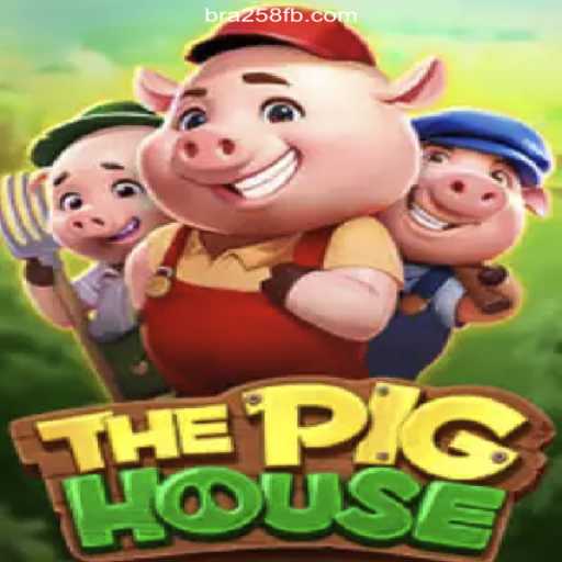 ThePigHouse: Dive into the Excitement with BRA258.COM Platform-Oficial Slots Brasil #1